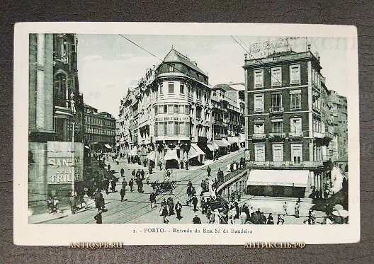 Открытка старинная "Porto. Entrada da Rua de Sá da Bandeira" Португалия, Порту Нач. ХХ века №6586